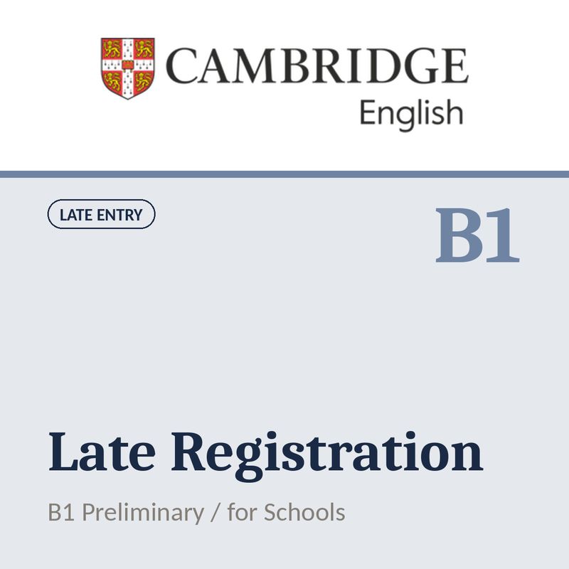 Late Registration Cambridge B1 Preliminary and Preliminary for Schools Digital &amp; PB