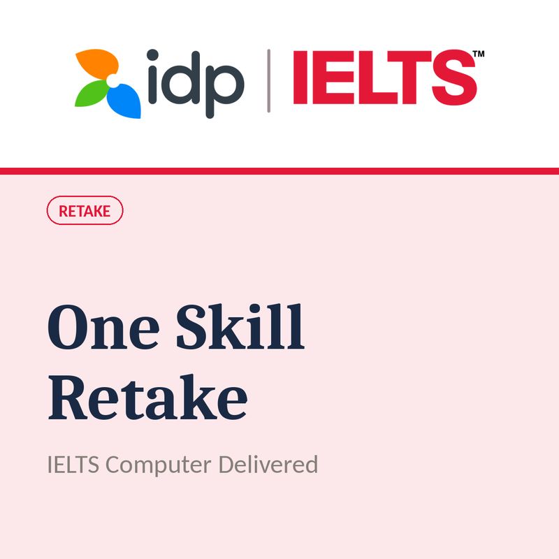 IELTS Computer Delivered One Skill Retake (OSR)