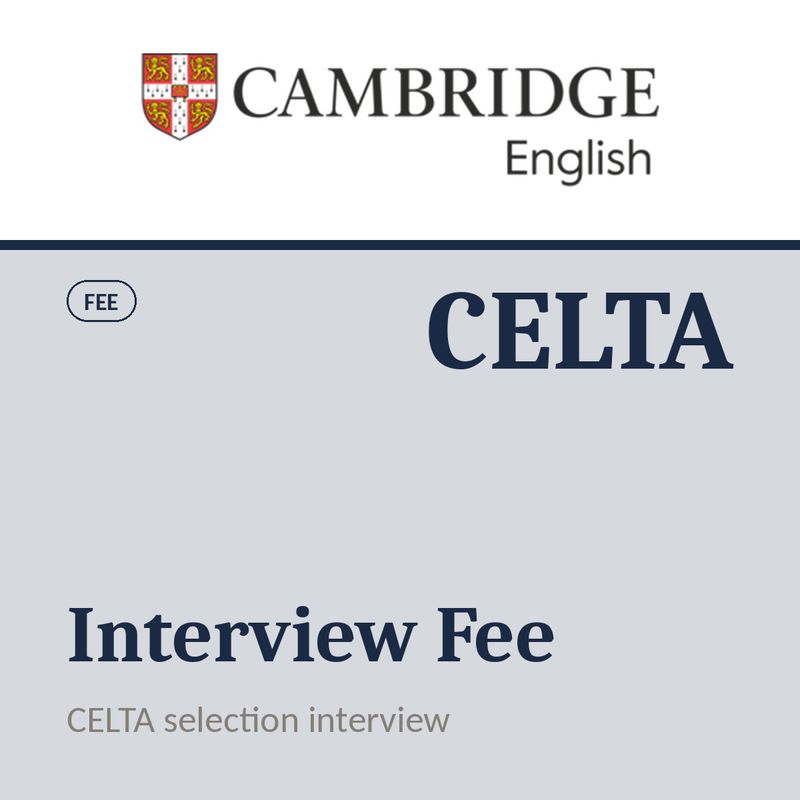 Cambridge CELTA Interview Fee