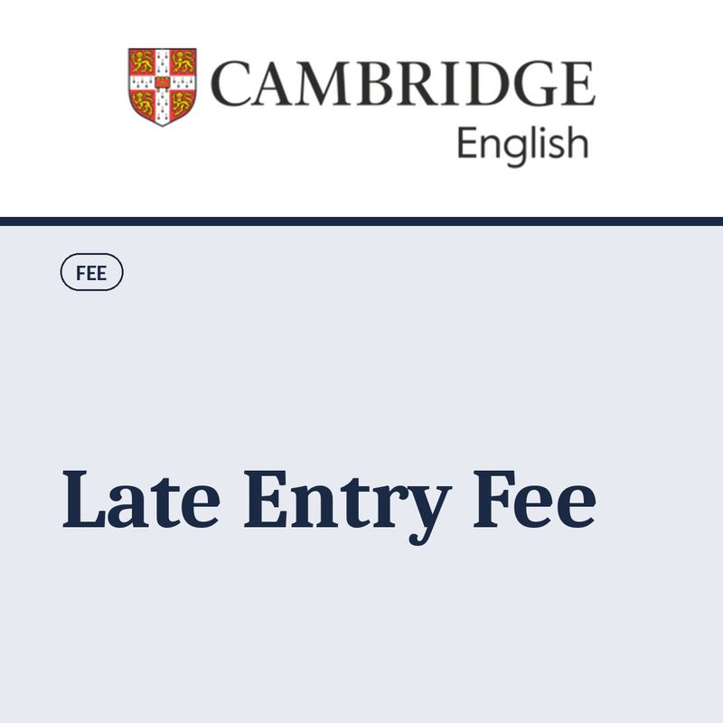 Cambridge Late Entry Fee