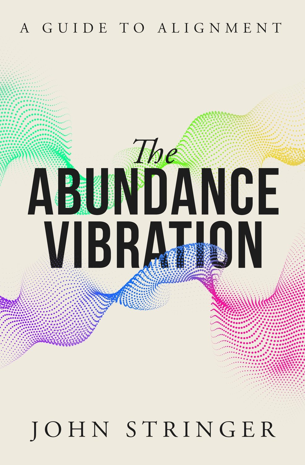 The Abundance Vibration: A Guide to Alignment (digital book)