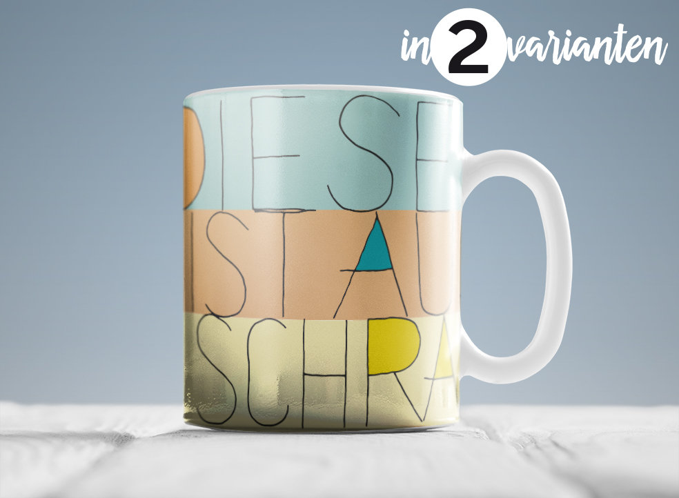 Tasse "Diese Tasse ist aus meinem/deinem Schrank"