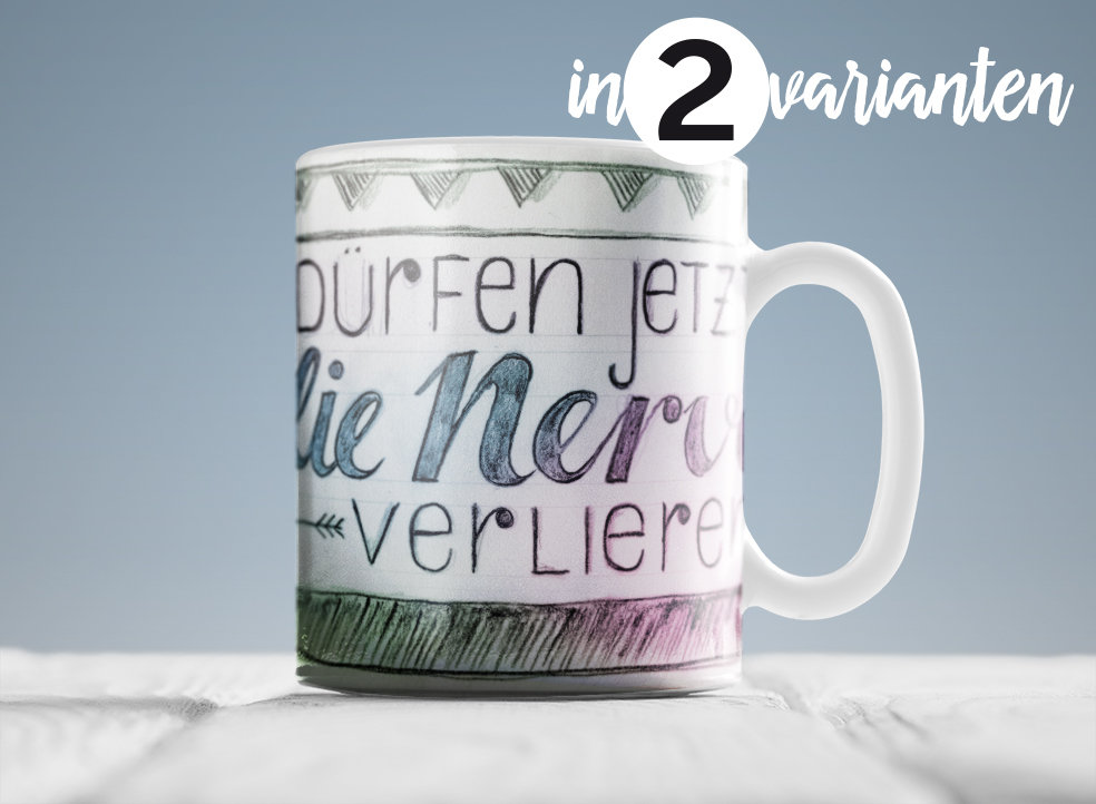Tasse "Wir dürfen jetzt nicht die Nerven verlieren"