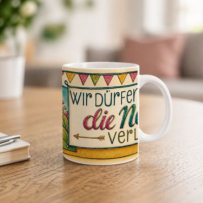 Tasse "Wir dürfen jetzt nicht die Nerven verlieren"