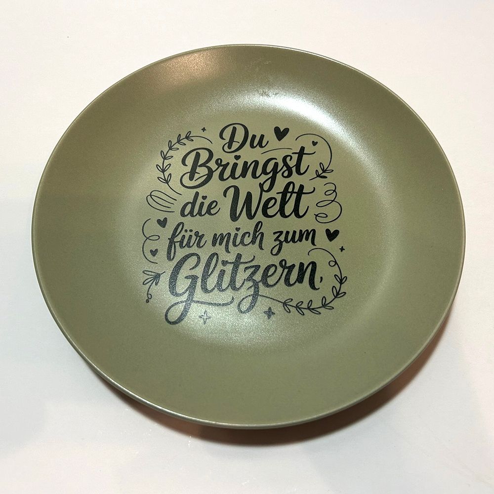 "Du bringst die Welt für mich zum Glitzern", (Teller)