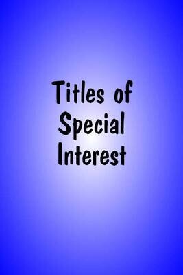 Titles of Special Interest