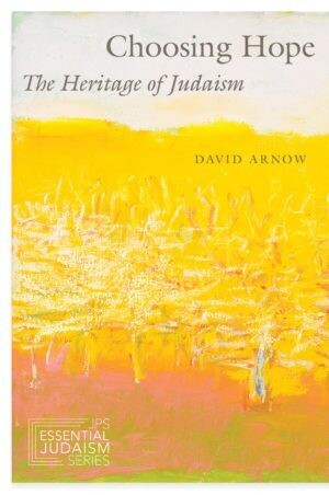 Choosing Hope: The Heritage of Judaism