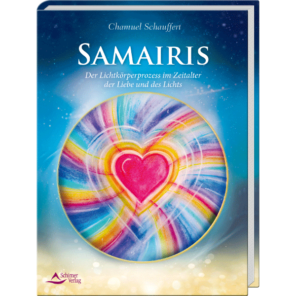 SAMAIRIS: Der Lichtkörperprozess im Zeitalter der Liebe und des Lichts