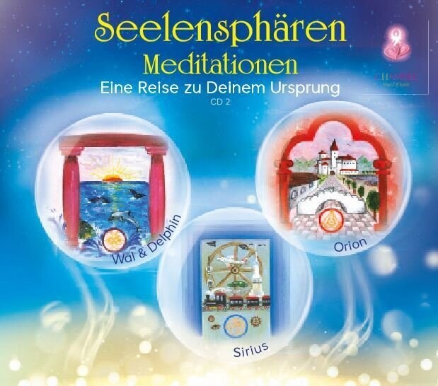 CD 2 SEELENSPHÄREN MEDITATIONEN - EINE REISE ZU DEINEM URSPRUNG