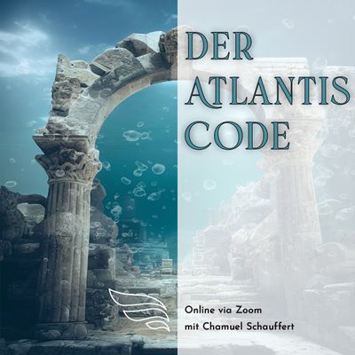 Anmeldung: Der Atlantis Code - Online 21.-22. Februar 2026
