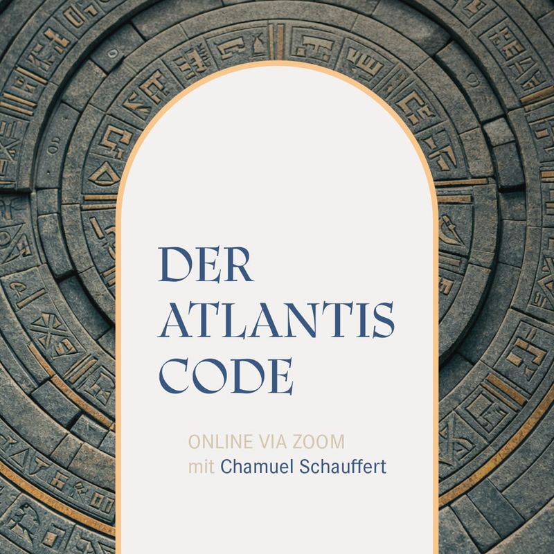Anmeldung: Der Atlantis Code - Online 21.-22. Februar 2026