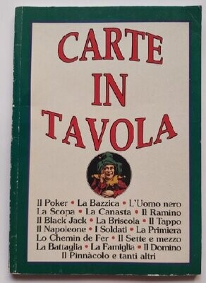 Libro Carte in Tavola - Guida ai più Popolari Giochi di Carte 1991