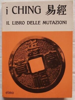 Libro I Ching Il Libro delle Mutazioni Edizioni Elmo Anni '70