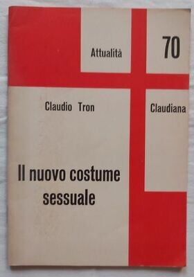 Libro Il Nuovo Costume Sessuale 1976 Claudio Tron Raro