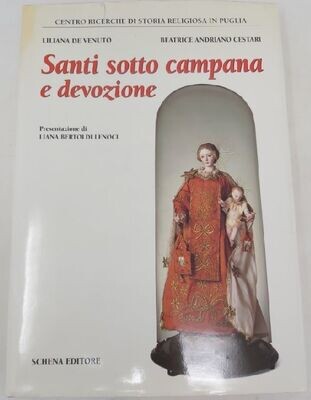 Libro Santi Sotto Campana e Devozione Schena Editore Anno 1995