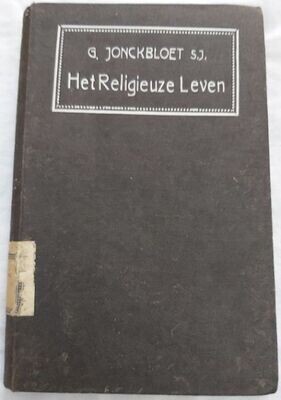 Buch Libro Book Livre "Het Religieuze Leven" 1911 G. Jonckbloet S. J.