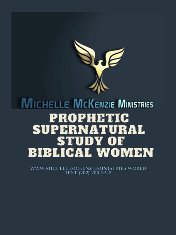 Study of Prophetic Supernatural Women - AVAILABLE THRU PATREON