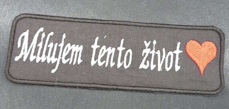 Nášivka MILUJEM TENTO ŽIVOT