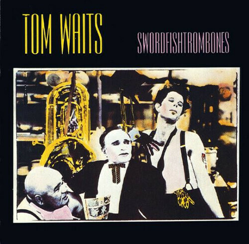 Tom Waits / Swordfishtrombone