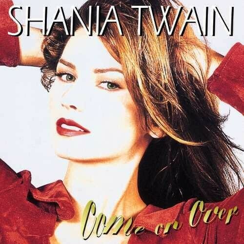 Shania Twain / Come on Over