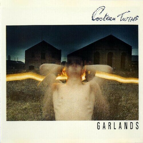 Cocteau Twins / Garlands