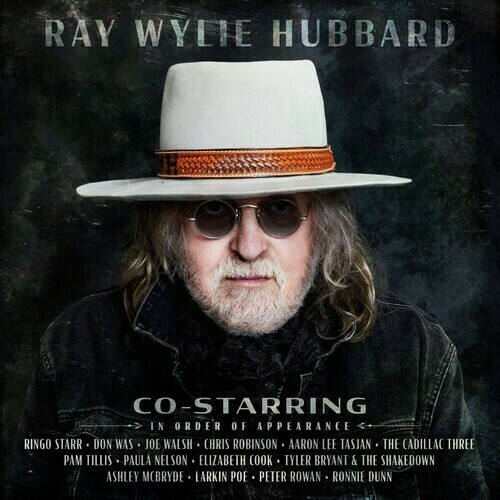 Ray Wylie Hubbard / Co-Starring