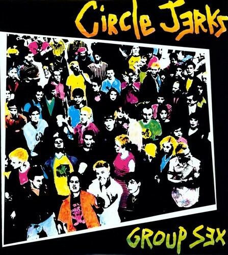 Circle Jerks / Group Sex 40th Anniversary