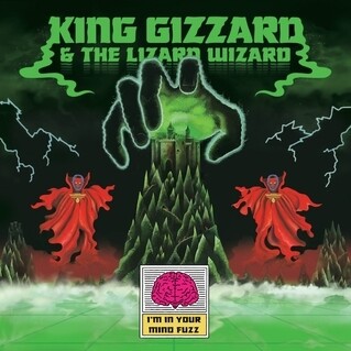 King Gizzard / I&#39;m In Your Mind