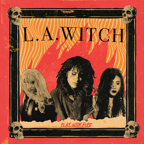 L.A. Witch / Play With Fire