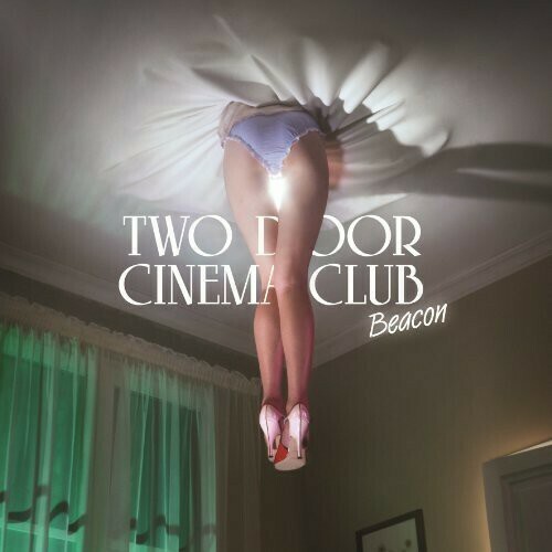Two Door Cinema Club / Beacon