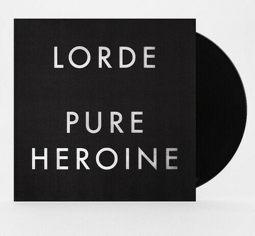Lorde / Pure Heroine