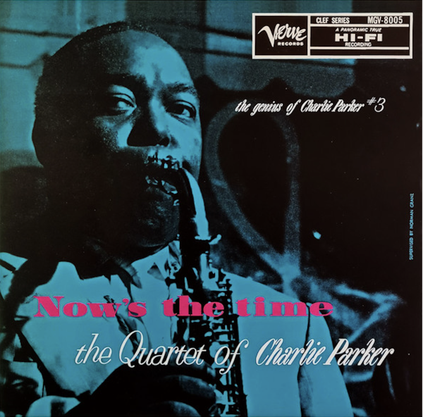 Charlie Parker / Now&#39;s The Time