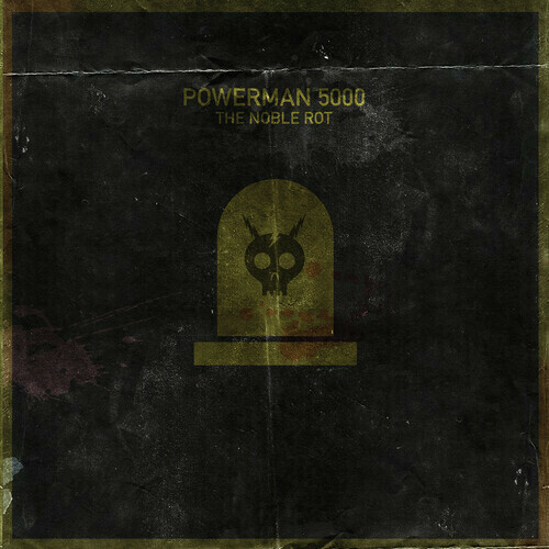 Powerman 5000 / The Noble Rot