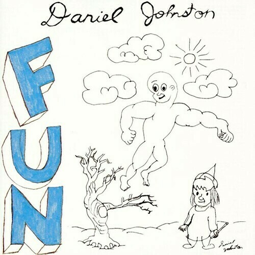 Daniel Johnston / Fun