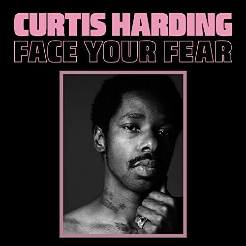 Curtis Harding / Face Your Fear