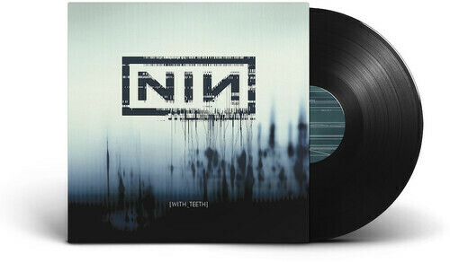 Nine Inch Nails / With Teeth