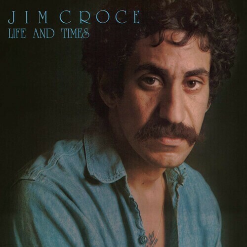 Jim Croce / Life &amp; Times Reissue