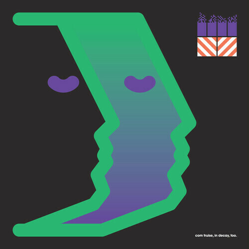 Com Truise / In Decay Too