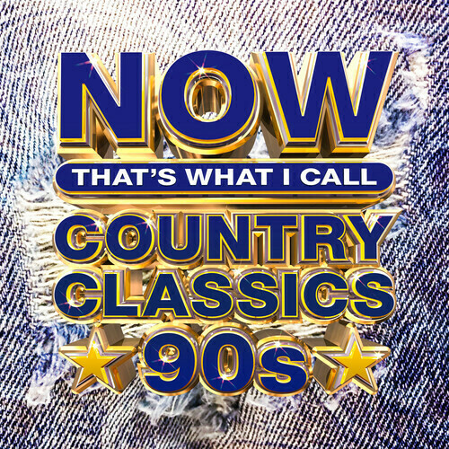 Now That's What I Call Country Classics 90s