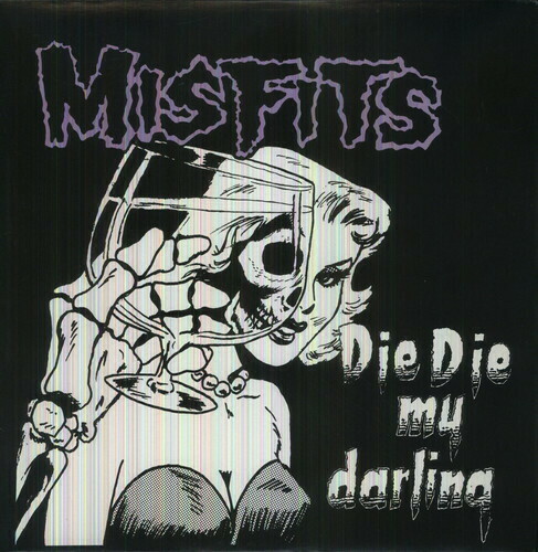 Misfits / Die Die My Darling