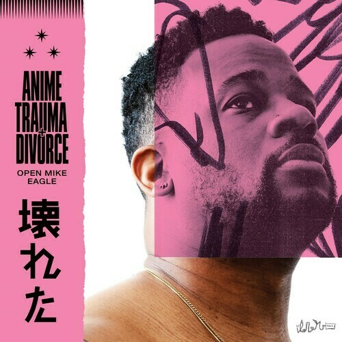 Open Mike Eagle / Anime Trauma And Divorce