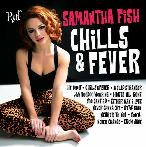 Samantha Fish / Chills & Fever
