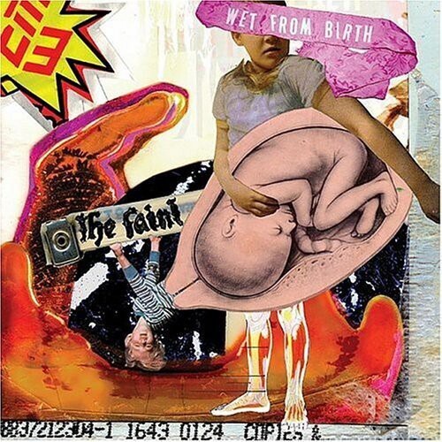 The Faint / Wet From Birth