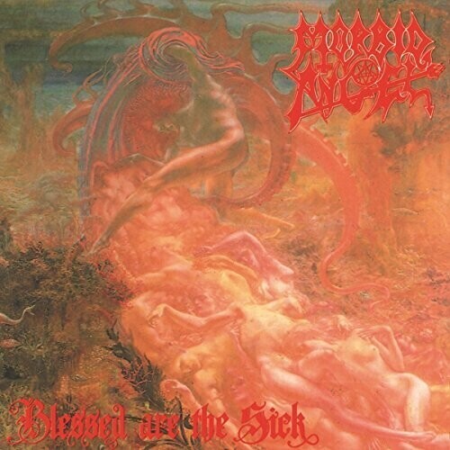 Morbid Angel / Blessed Are The Sick