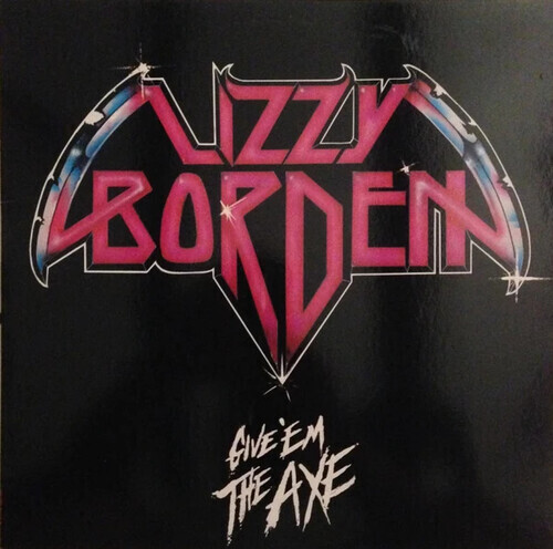 Lizzy Borden / Give Em The