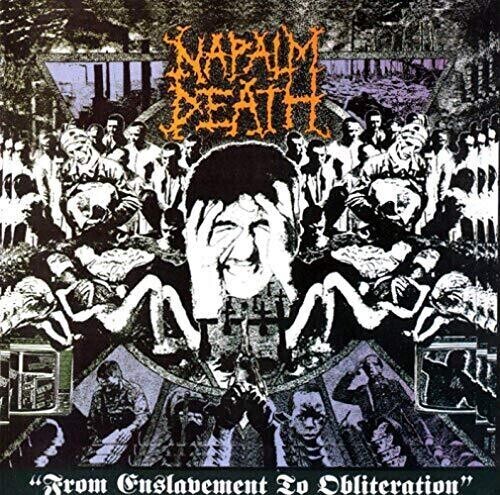 Napalm Death / From Enslavement To Obliteration