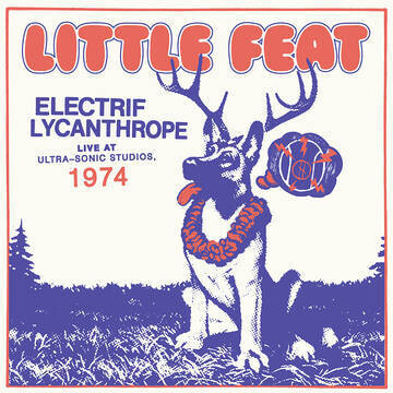 RSD21BF Little Feat / Electrif Lycanthrope: Live At Ultra-Sonic Studio, 1974