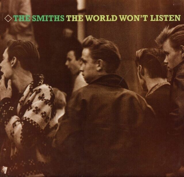 The Smiths / The World Won't Listen