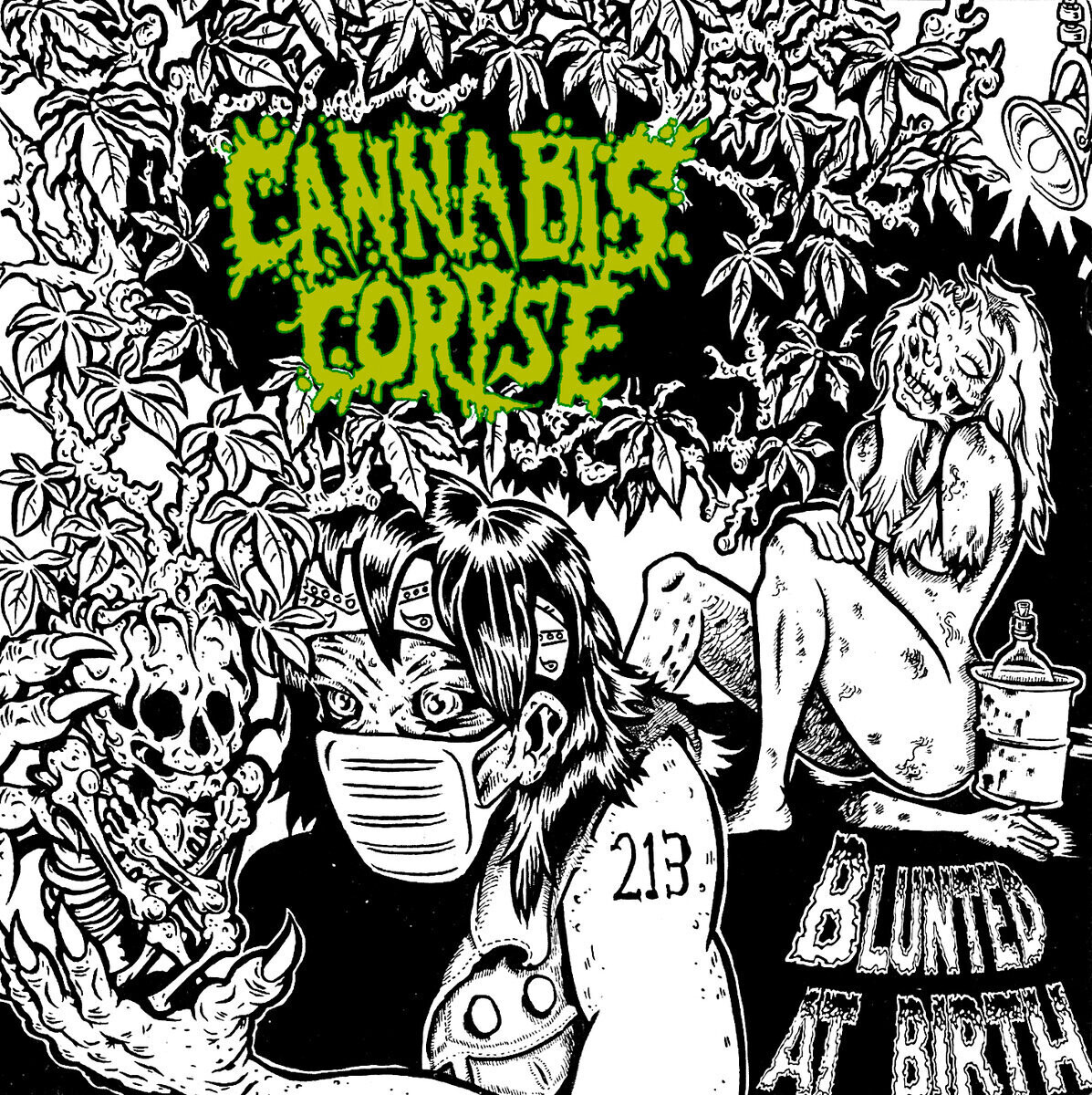 Cannabis Corpse / Blunted At Birth (Import)
