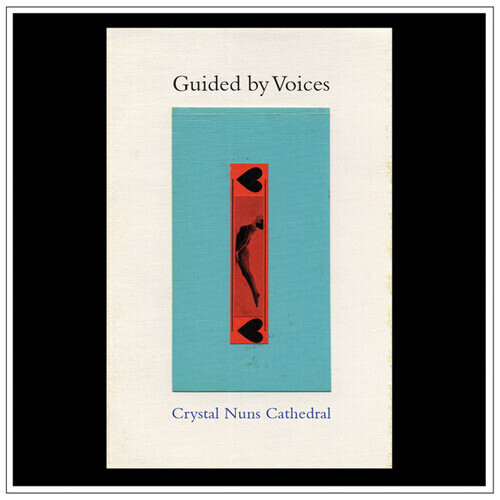 Guided By Voices / Crystal Nuns Cathedral